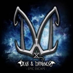 Dusk And Darkness : Epic Escape